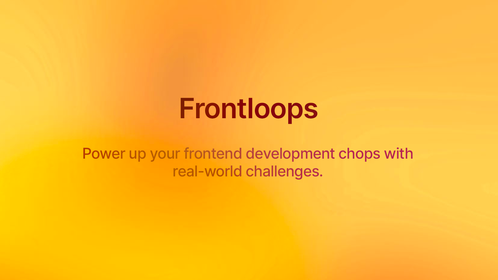 Frontloops